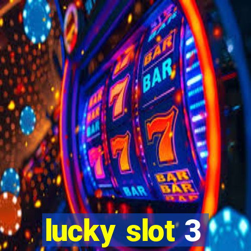 lucky slot 3