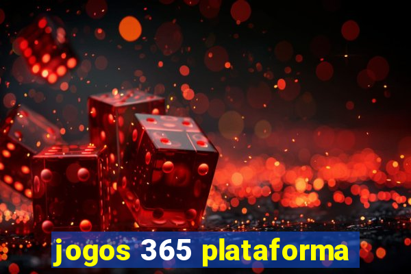 jogos 365 plataforma