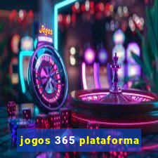 jogos 365 plataforma