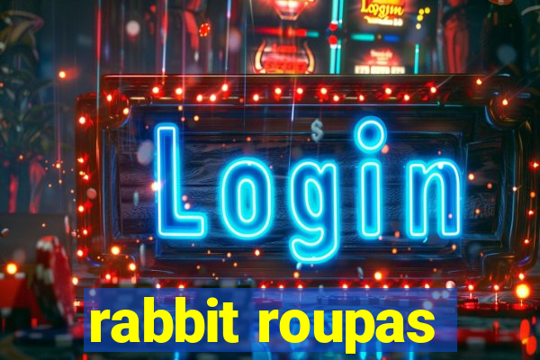 rabbit roupas