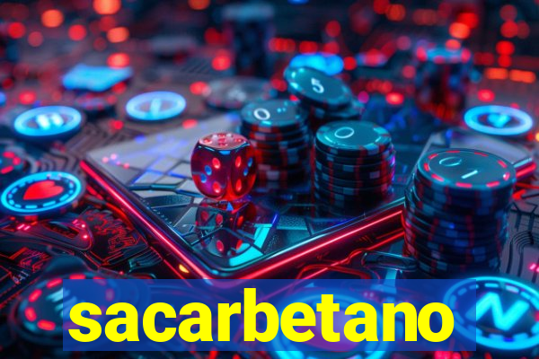 sacarbetano