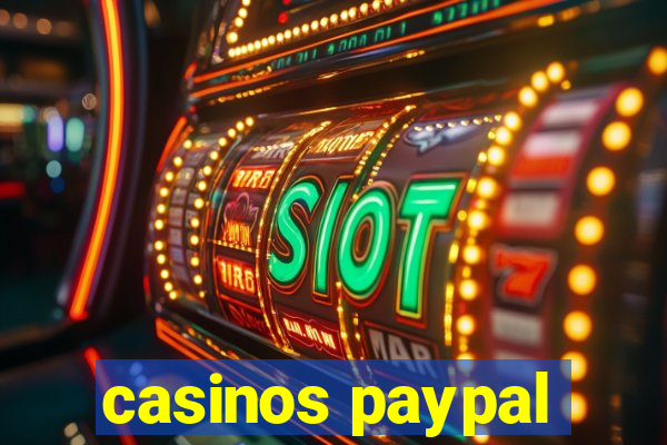 casinos paypal