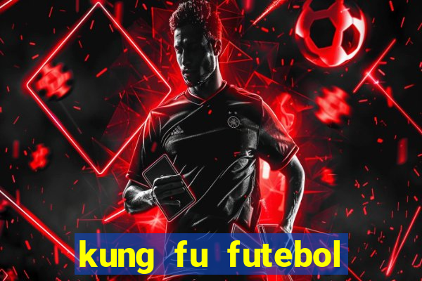 kung fu futebol clube download dublado