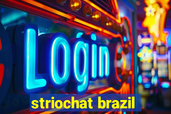 striochat brazil