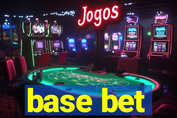 base bet