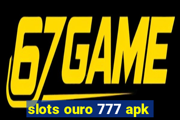 slots ouro 777 apk