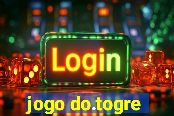 jogo do.togre