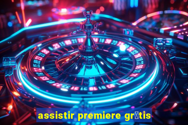 assistir premiere gr谩tis