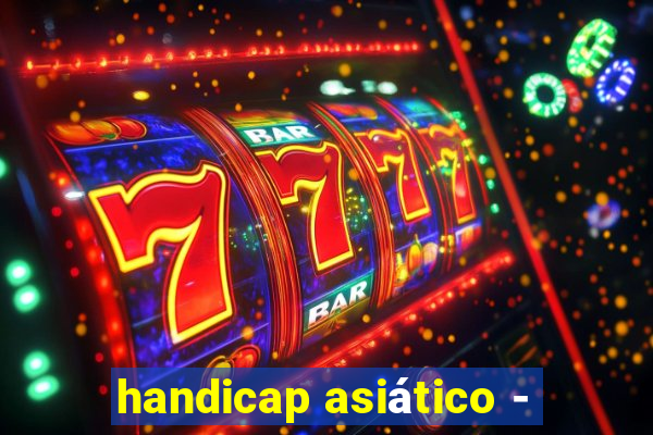 handicap asiático -