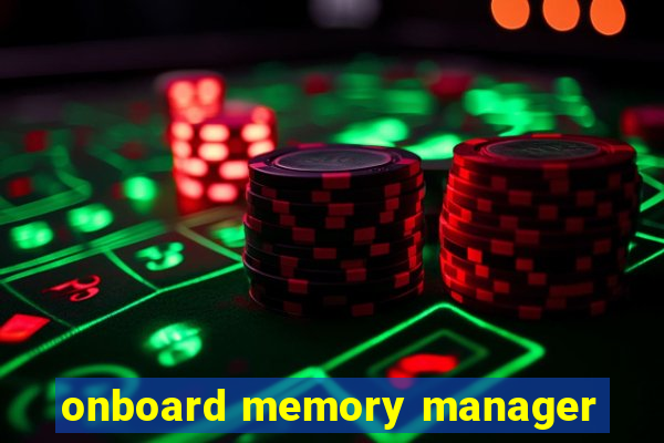 onboard memory manager