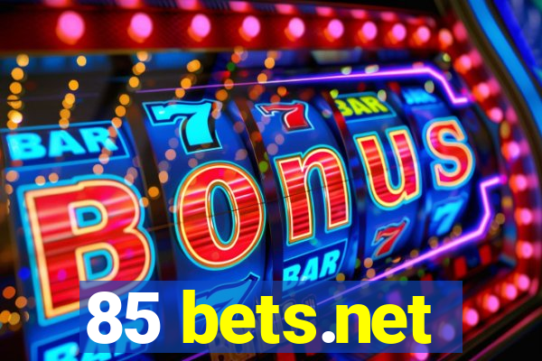 85 bets.net