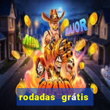 rodadas grátis hoje segunda-feira