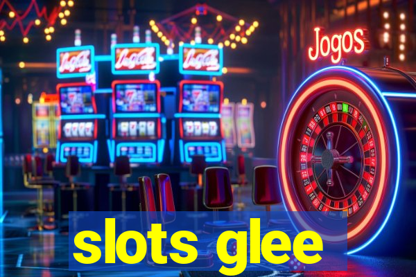 slots glee