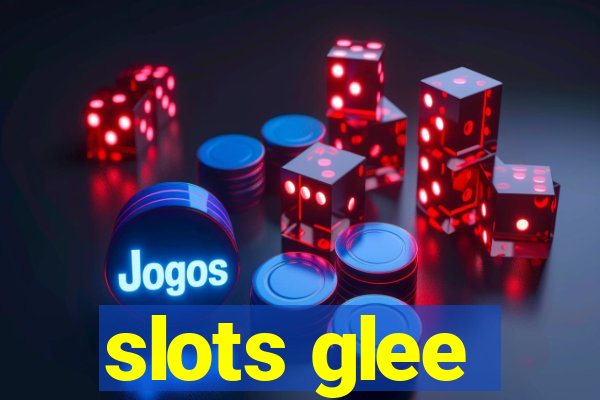 slots glee