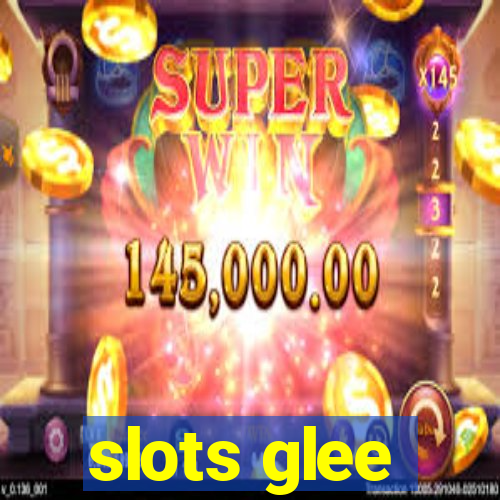 slots glee