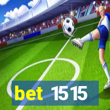 bet 1515