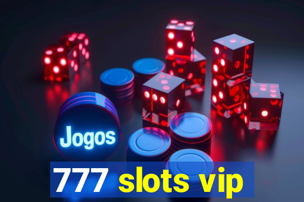 777 slots vip