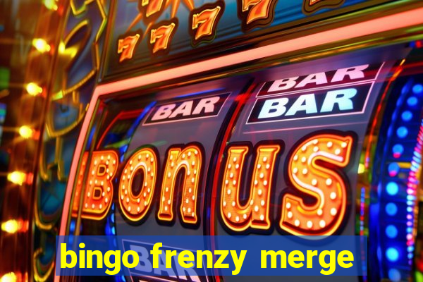 bingo frenzy merge