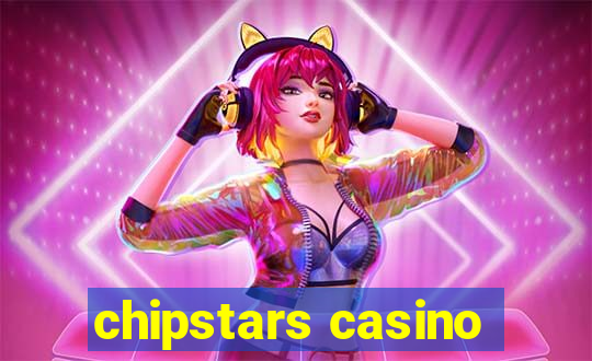 chipstars casino