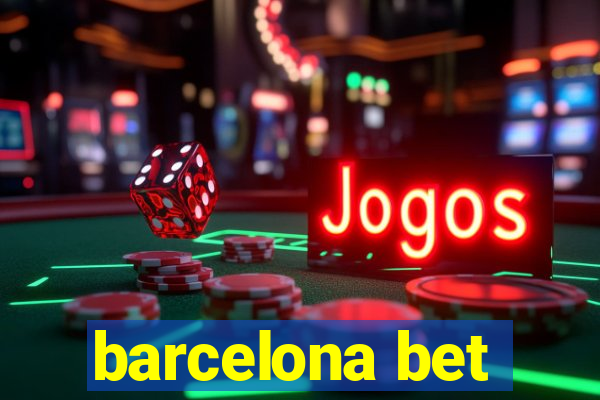 barcelona bet