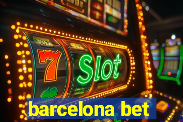 barcelona bet