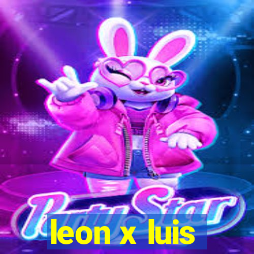 leon x luis