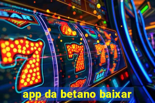 app da betano baixar