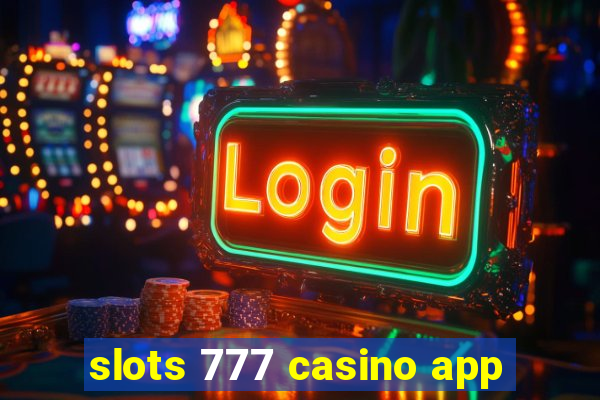 slots 777 casino app