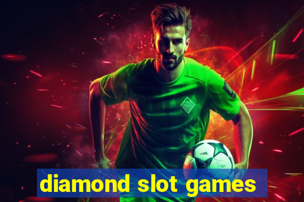 diamond slot games