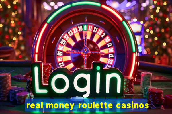 real money roulette casinos