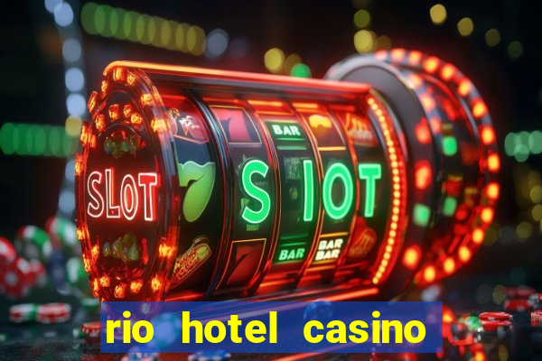 rio hotel casino las vegas