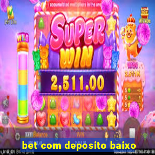 bet com deposito baixo