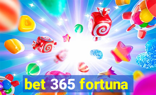 bet 365 fortuna