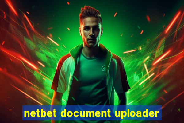 netbet document uploader