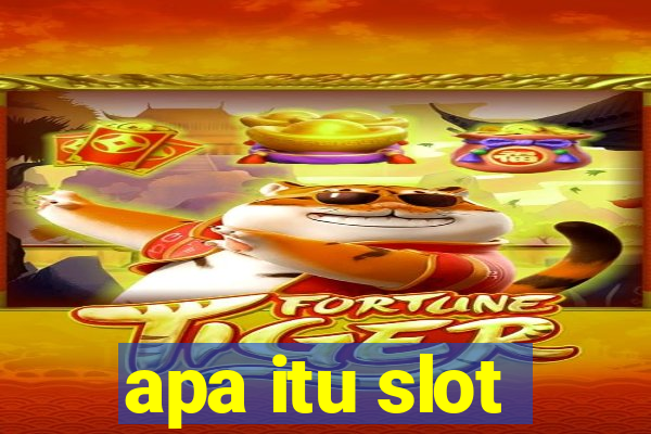 apa itu slot