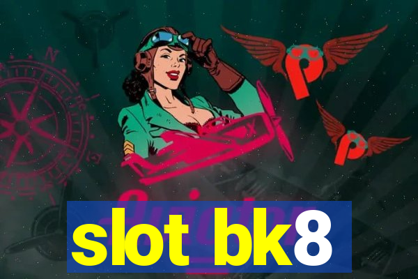 slot bk8