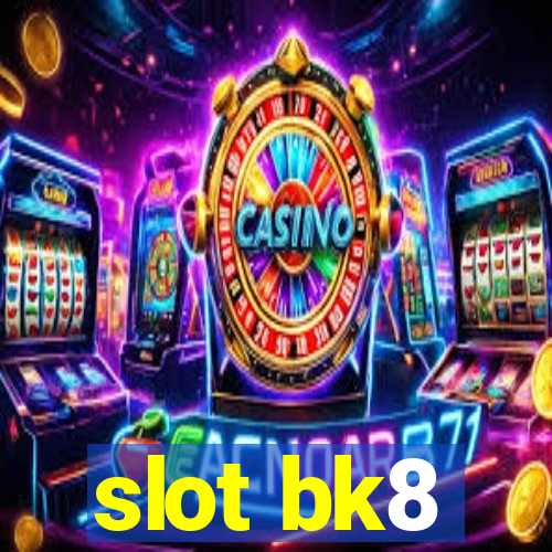 slot bk8