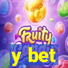 y bet