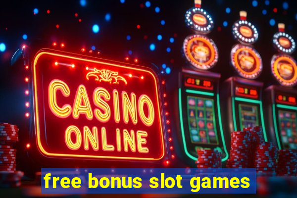 free bonus slot games