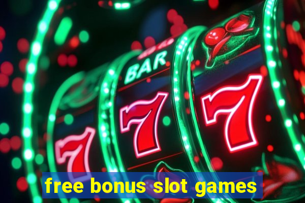 free bonus slot games