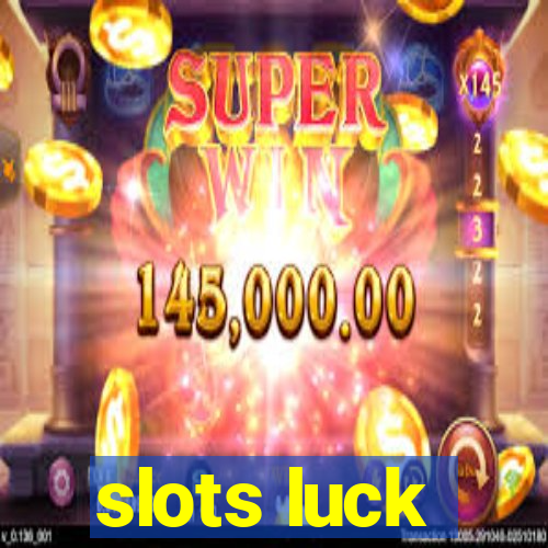 slots luck