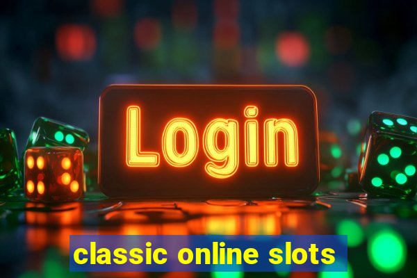 classic online slots