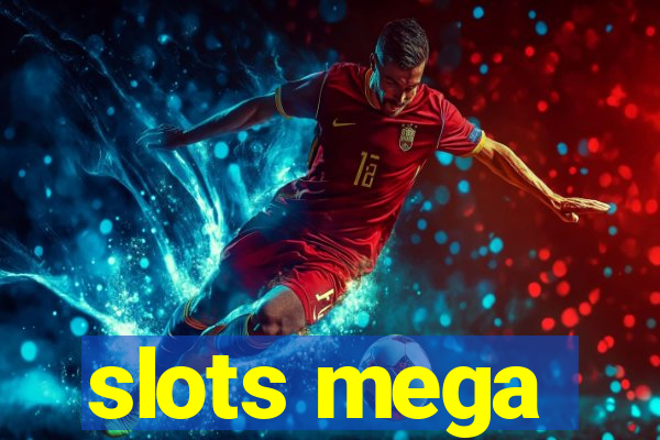 slots mega