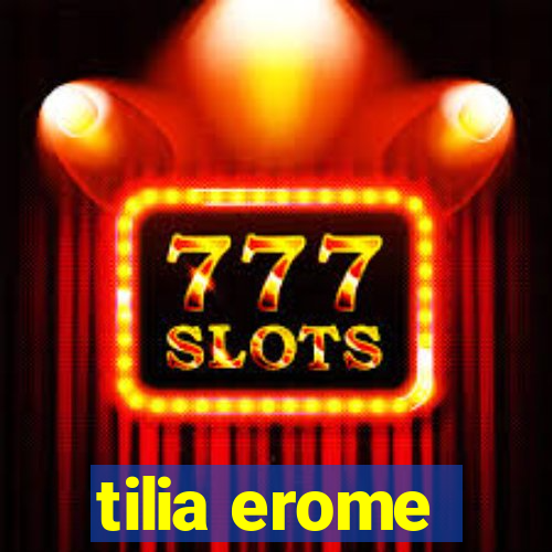 tilia erome