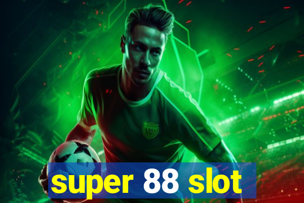 super 88 slot