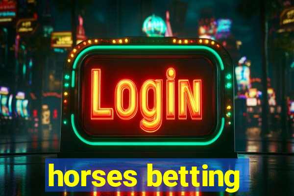 horses betting