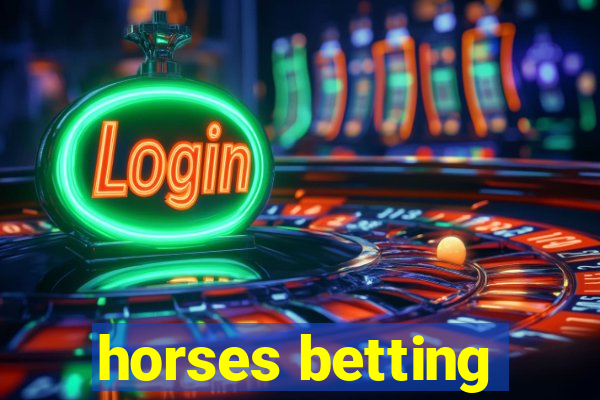 horses betting