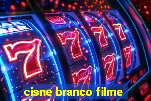 cisne branco filme