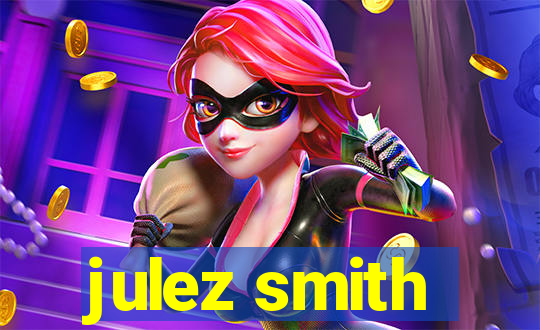 julez smith