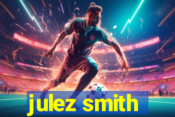 julez smith